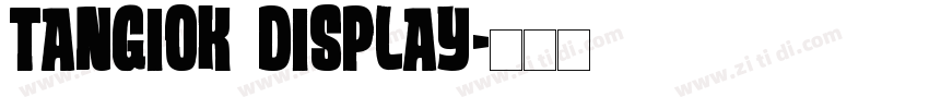 TANGiok Display字体转换